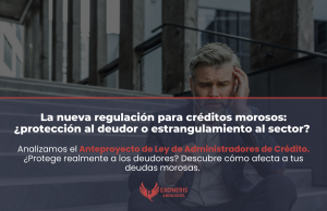 Anteproyecto Ley Administradores de Crédito protección deudores