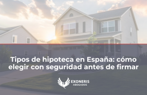 Guía práctica sobre los tipos de hipoteca en España, sus riesgos reales y los factores que determinan cuál encaja mejor con tu situación financiera y vital.